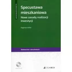 SPECUSTAWA MIESZKANIOWA NOWE ZASADY REALIZACJI INWESTYCJI KSIĄŻKA Z PŁYTĄ CD Dagmara Kafar - C.H.Beck