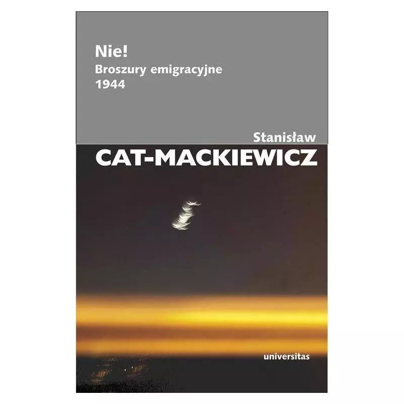 NIE! BROSZURY EMIGRACYJNE 1944 Stanisław Cat-Mackiewicz - Universitas