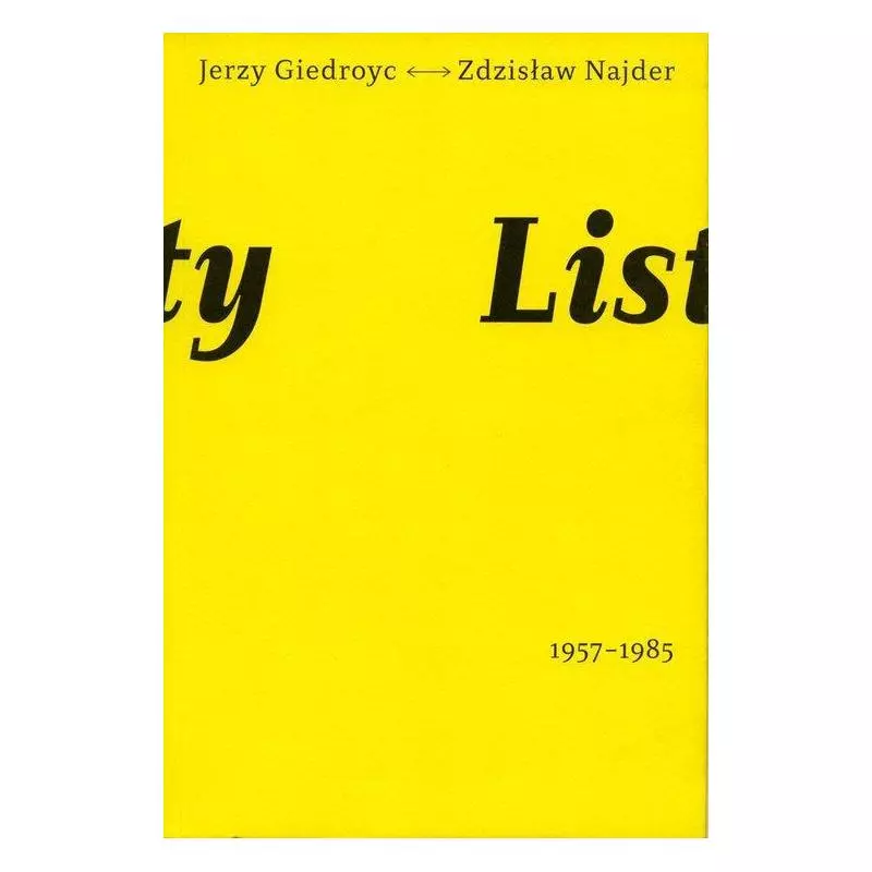 LISTY 1957-1985 Zdzisław Najder, Jerzy Giedroyć - Narodowe Centrum Kultury