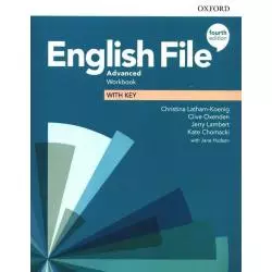 ENGLISH FILE 4E ADVANCED WOORKBOOK WITH KEY Clive Oxenden, Christina Latham-Koenig - Oxford University Press