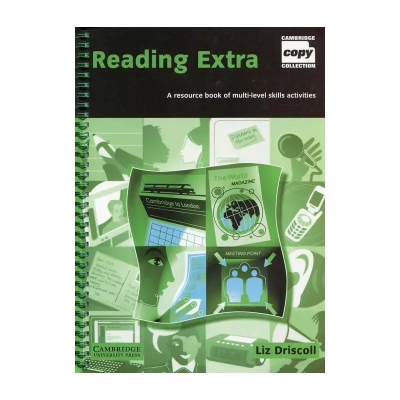 READING EXTRA A RESOURCE BOOK OF MULTI-LEVEL SKILLS ACTIVITIES Liz Driscoll - Cambridge University Press