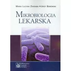 MIKROBIOLOGIA LEKARSKA Maria Lucyna Zaremba, Jerzy Borowski - Wydawnictwo Lekarskie PZWL