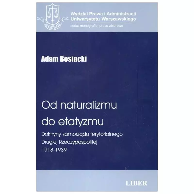 OD NATURALIZMU DO ETATYZMU Adam Bosiacki - Liber