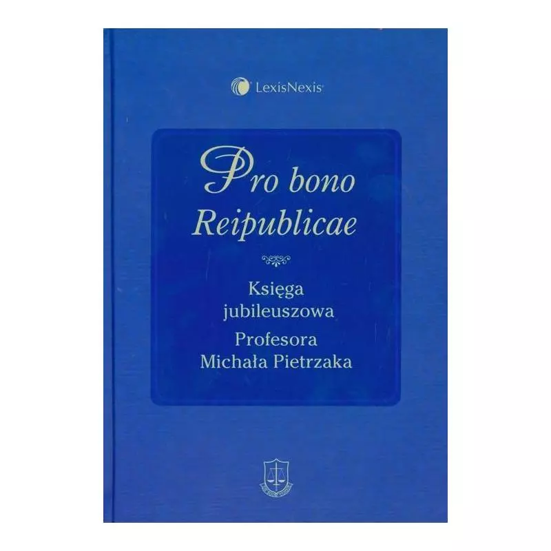 PRO BONO REIPUBLICAE Paweł Borecki, Andrzej Czohara, Tadeusz Zieliński - LexisNexis