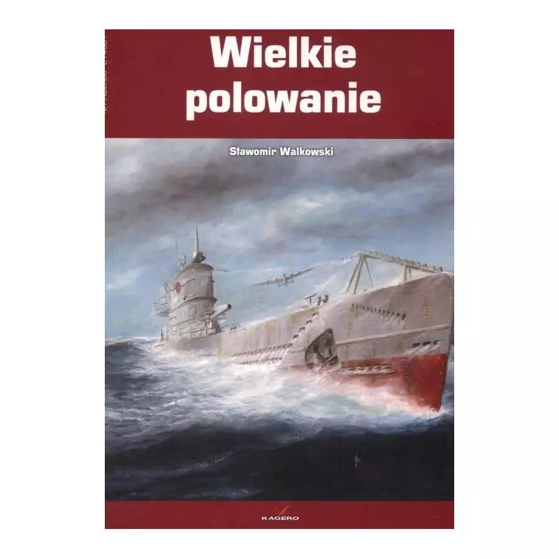 WIELKIE POLOWANIE Sławomir Walkowski - Kagero