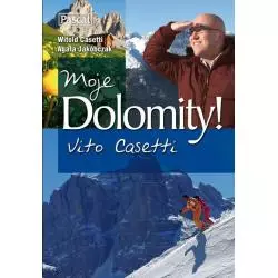 MOJE DOLOMITY! PRZEWODNIK ILUSTROWANY Agata Jakóbczak, Witold Casetti - Pascal