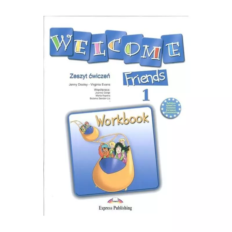 WELCOME FRIENDS 1 ZESZYT ĆWICZEŃ Virginia Evans, Jenny Dooley - Express Publishing