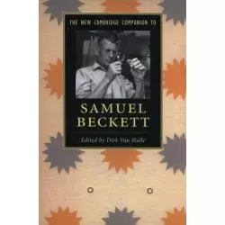 THE NEW CAMBRIDGE COMPANION TO SAMUEL BECKETT Dirk Van Hulle - Cambridge University Press