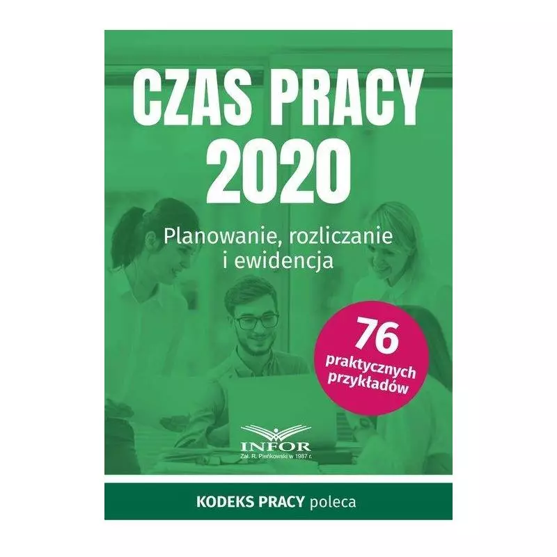 CZAS PRACY 2020 PLANOWANIE, ROZLICZANIE I EWIDENCJA - Infor