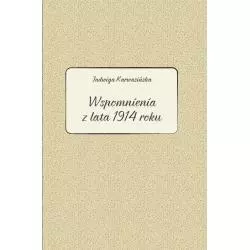 JADWIGA KARWASIŃSKA WSPOMNIENIA Z LATA 1914 ROKU Barbara Kłosowicz-Krzywicka, Agata Zawiszewska - Wydawnictwo Naukowe Uniwe...