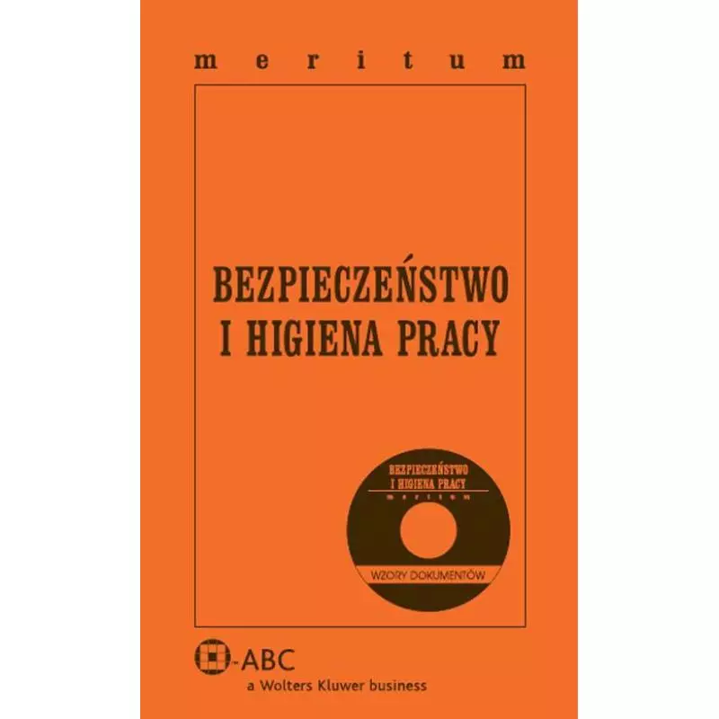 BEZPIECZEŃSTWO I HIGIENA PRACY + CD Z WZORAMI DOKUMENTÓW Beata Wawrzyńczak-Jędryka - Wolters Kluwer