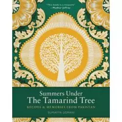 SUMMERS UNDER THE TAMARIND TREE RECIPES AND MEMORIES FROM PAKISTAN Sumayya Usmani - Frances Lincoln