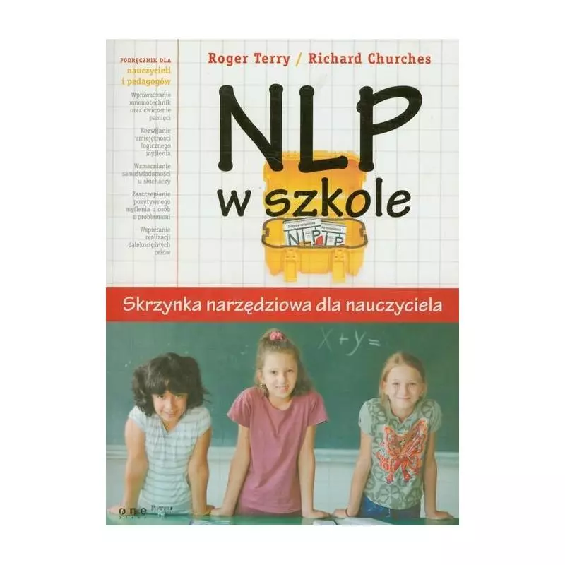 NLP W SZKOLE SKRZYNKA NARZĘDZIOWA DLA NAUCZYCIELA Roger Terry, Richard Churches - One Press