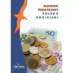 POLSKO-ANGIELSKI SŁOWNIK PODATKOWY Piotr Kapusta - Dr. Lex