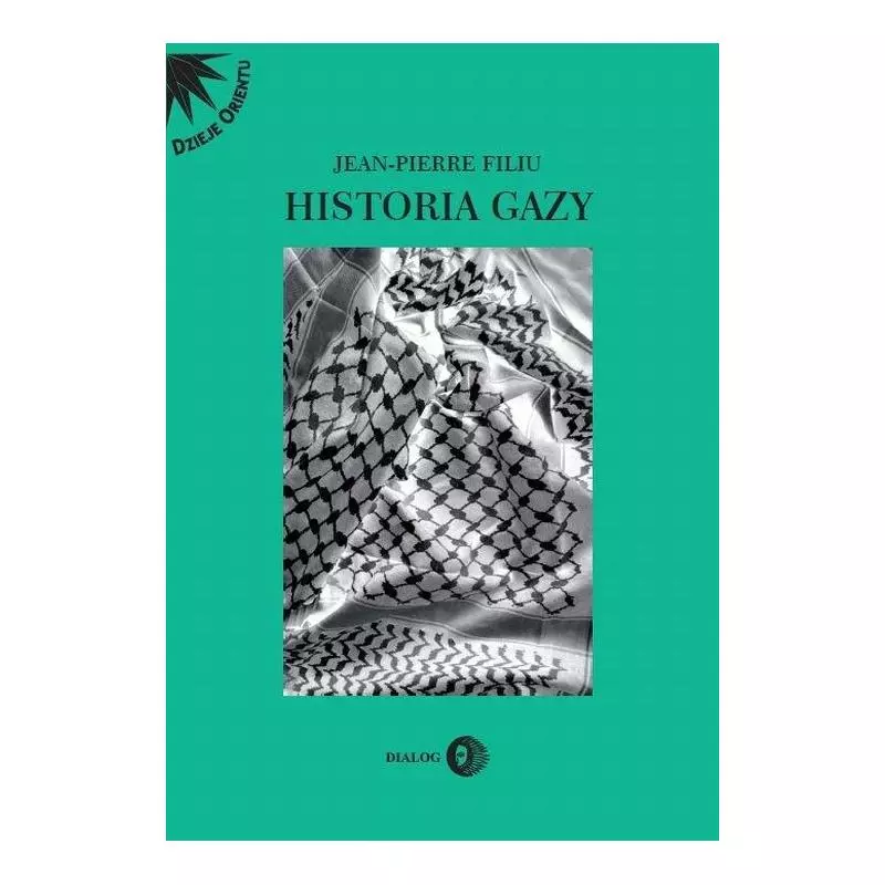 HISTORIA GAZY - Wydawnictwo Akademickie Dialog