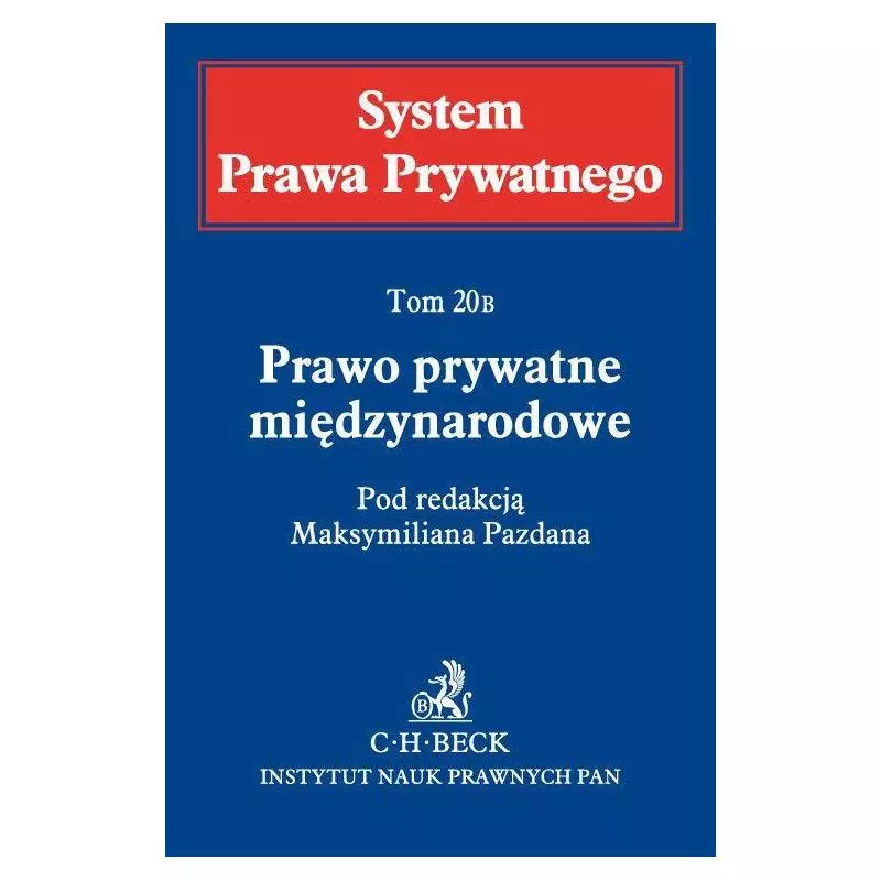 SYSTEM PRAWA PRYWATNEGO PRAWO PRYWATNE MIĘDZYNARODOWE Maksymilian Pazdan - C.H. Beck