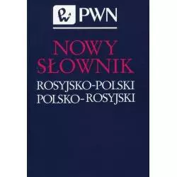 NOWY SŁOWNIK ROSYJSKO-POLSKI POLSKO-ROSYJSKI Jan Wawrzyńczyk - PWN