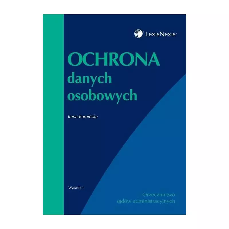 OCHRONA DANYCH OSOBOWYCH Irena Kamińska - LexisNexis