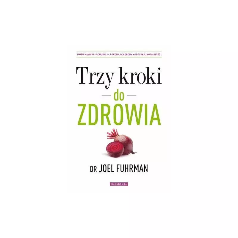 TRZY KROKI DO ZDROWIA dr Fuhrman Joel - Galaktyka