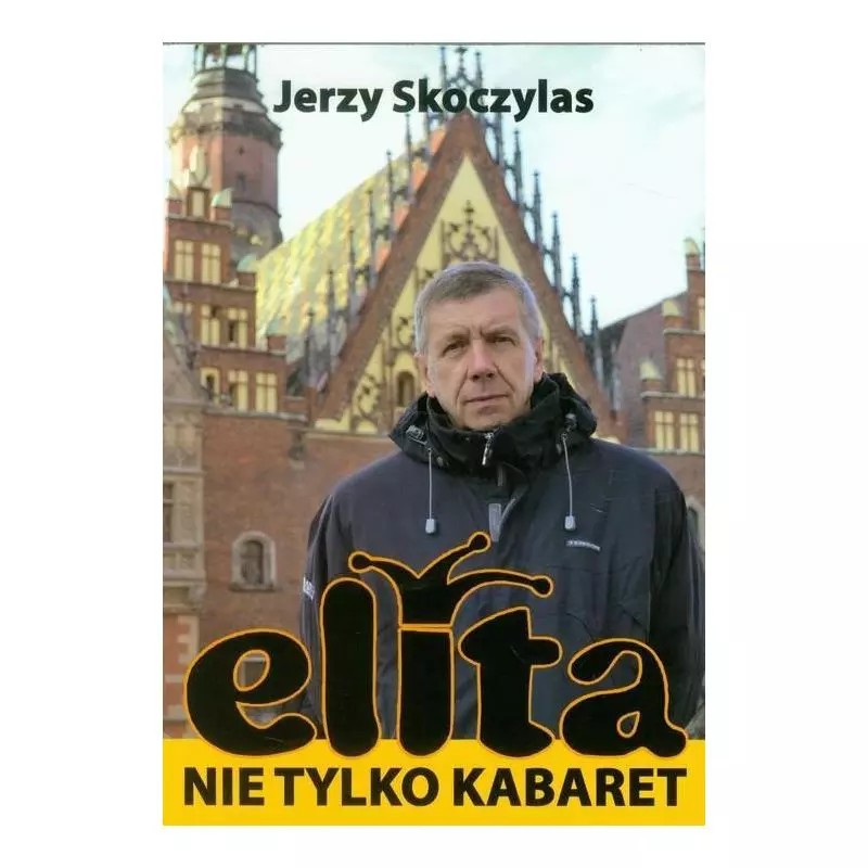 ELITA NIE TYLKO KABARET Jerzy Skoczylas - WCM