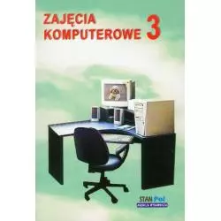 ZAJĘCIA KOMPUTEROWE 3 Bogusława Stanecka, Czesław Stanecki - Stan Pol 