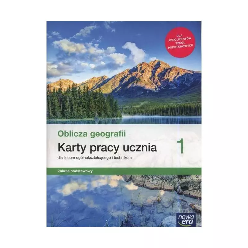 OBLICZA GEOGRAFII 1 KARTY PRACY ZAKRES PODSTAWOWY DO LICEÓW I TECHNIKÓW - Nowa Era