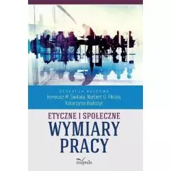 ETYCZNE I SPOŁECZNE WYMIARY PRACY G. Norbert Pikuła - Impuls