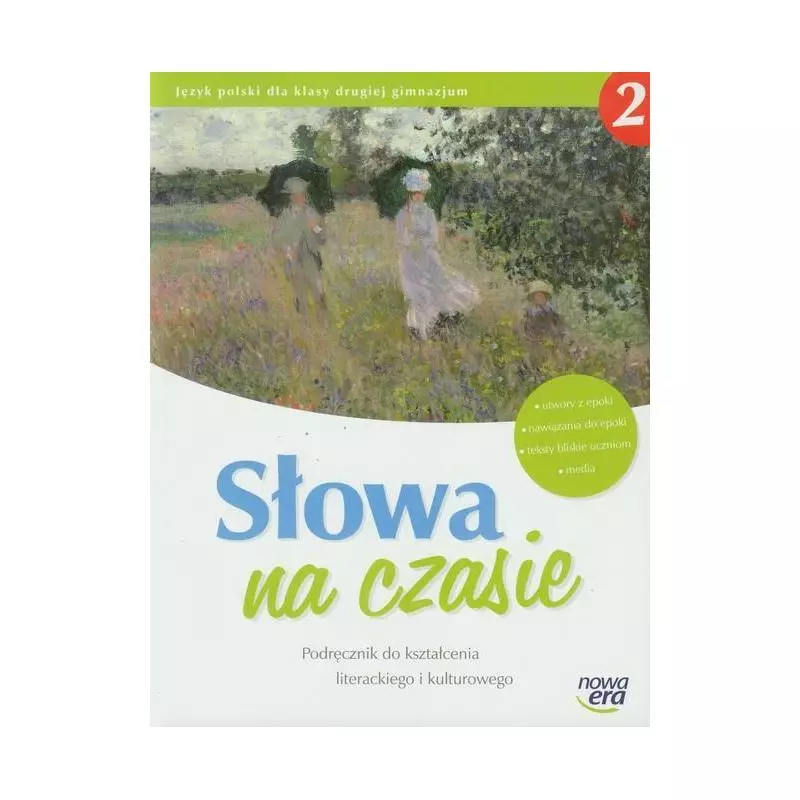 SŁOWA NA CZASIE 2 PODRĘCZNIK DO KSZTAŁCENIA LITERACKIEGO I KULTUROWEGO - Nowa Era