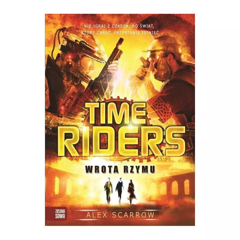 WROTA RZYMU TIME RIDERS Alex Scarrow - Zielona Sowa