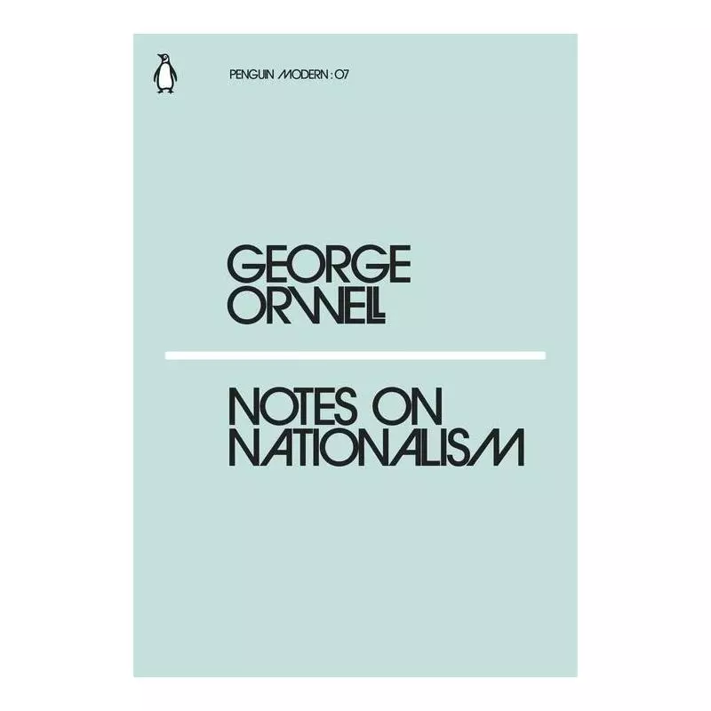 NOTES ON NATIONALISM George Orwell - Penguin Books