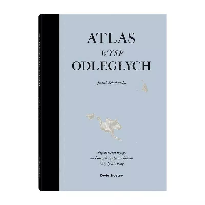 ATLAS WYSP ODLEGŁYCH Judith Schalanski - Dwie Siostry