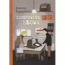 ZBUNTOWANE SŁOWA Joanna Papuzińska 7+ - Literatura