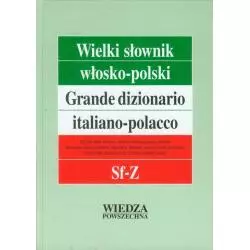 WIELKI SŁOWNIK WŁOSKO-POLSKI SF-Z Elżbieta Jamrozik, Hanna Cieśla, Ilona Łopieńska Penazzi, Jolanta Sikora - Wiedza Po...