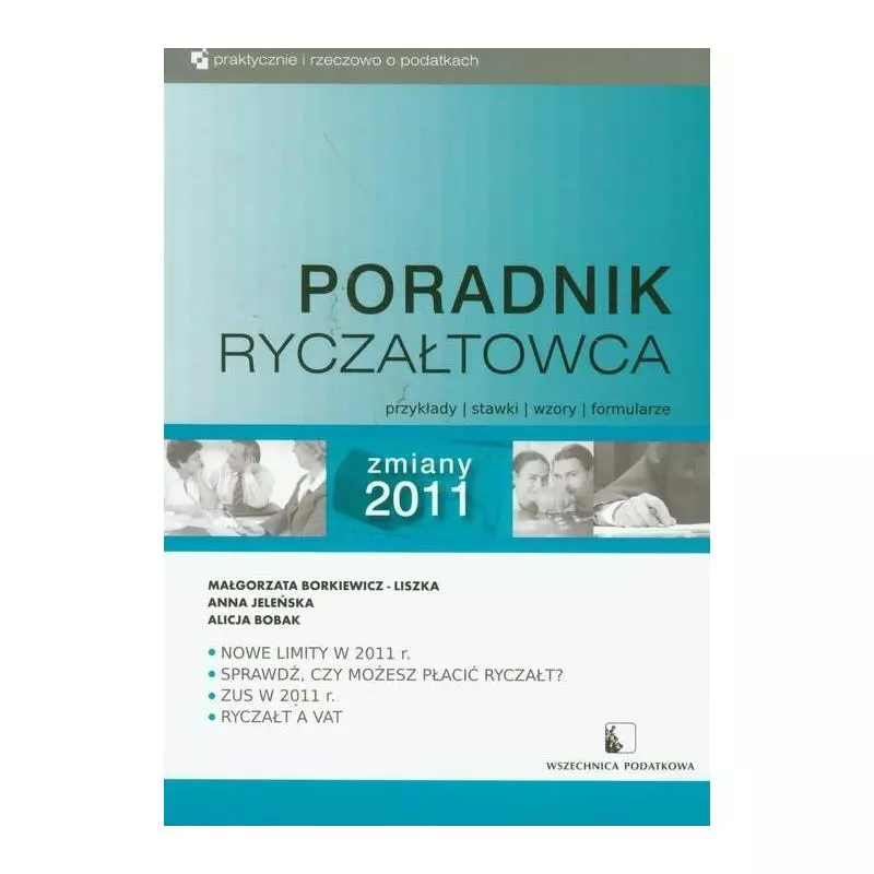 PORADNIK RYCZAŁTOWCA PRZYKŁADY STAWKI WZORY FORMULARZE Anna Jeleńska, Małgorzata Borkiewicz-Liszka, Alicja Bobak - Wszech...