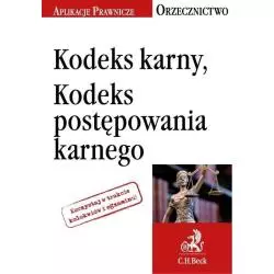 KODEKS KARNY KODEKS POSTĘPOWANIA KARNEGO ORZECZNICTWO Marta Rogoyska - C.H.Beck