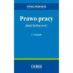 PRAWO PRACY Jakub Stelina - C.H. Beck