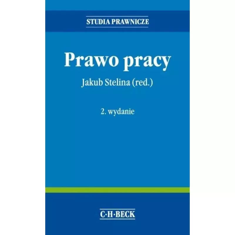 PRAWO PRACY Jakub Stelina - C.H. Beck