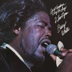 BARRY WHITE JUST ANOTHER WAY TO SAU I LOVE YOU WINYL - Universal Music Polska