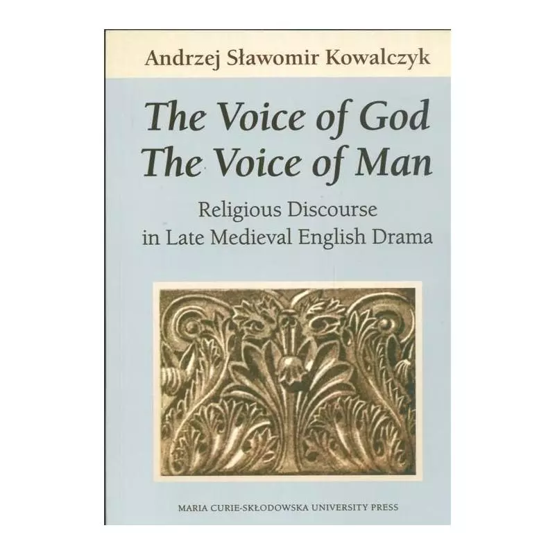 THE VOICE OF GOD THE VOICE OF MAN Andrzej Sławomir Kowalczyk - UMCS