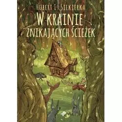 W KRAINIE ZNIKAJĄCYCH ŚCIEŻEK Hubert Siekierka - Poligraf