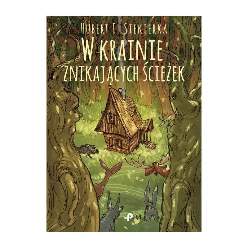 W KRAINIE ZNIKAJĄCYCH ŚCIEŻEK Hubert Siekierka - Poligraf