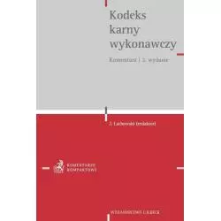 KODEKS KARNY WYKONAWCZY KOMENTARZ Jacek Potulski, Piotr Gensikowski, Igor Zgoliński - C.H.Beck