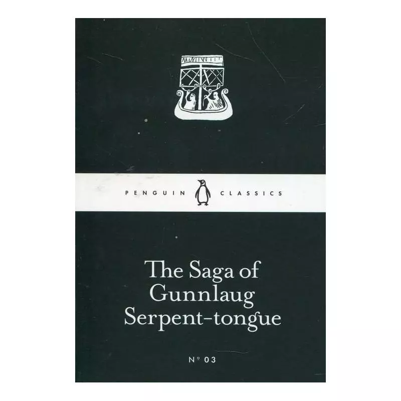 THE SAGA OF GUNNLAUG SERPENT-TONGUE - Penguin Books