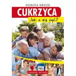 CUKRZYCA JAK Z NIĄ ŻYĆ? Dorota Drozd - Wydawnictwo RM