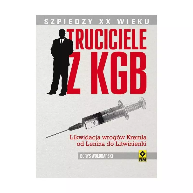 TRUCICIELE Z KGB Borys Wołodarski - Wydawnictwo RM
