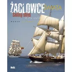 ŻAGLOWCE ŚWIATA SAILING-SHIPS OF THE WORLD Marek Czasnojć - Bosz