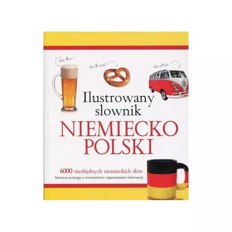ILUSTROWANY SŁOWNIK NIEMIECKO POLSKI Tadeusz Woźniak - Olesiejuk