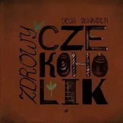 ZDROWY CZEKOCHOLIK Olga Ivanova - Poligraf