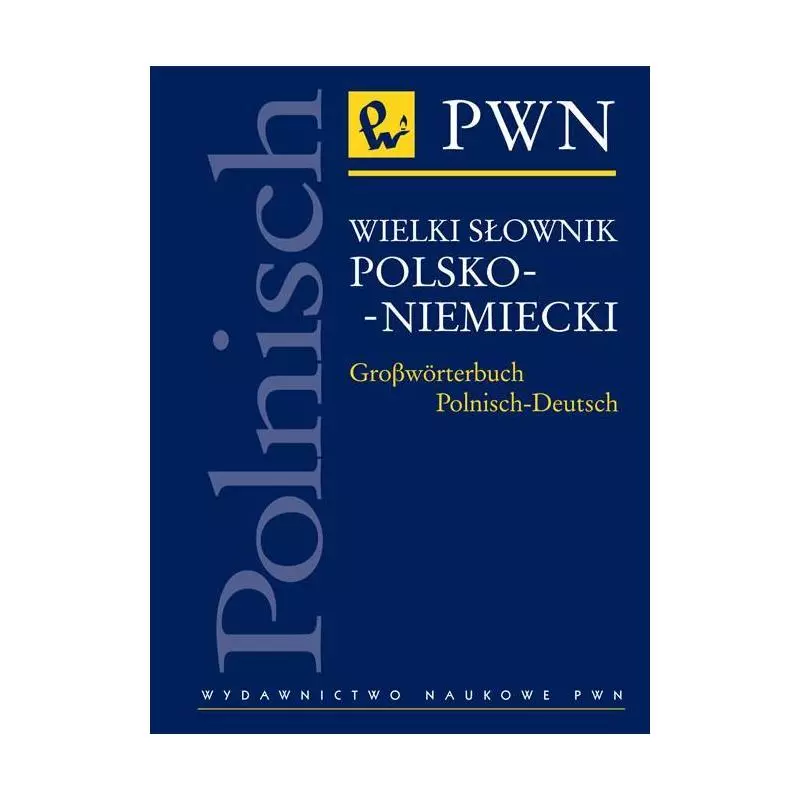 WIELKI SŁOWNIK POLSKO-NIEMIECKI - Wydawnictwo Naukowe PWN