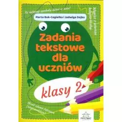 ZADANIA TEKSTOWE DLA UCZNIÓW KLASY 2 Jadwiga Dejko, Marta Buk-Cegiełka - Wydawnictwo Pryzmat